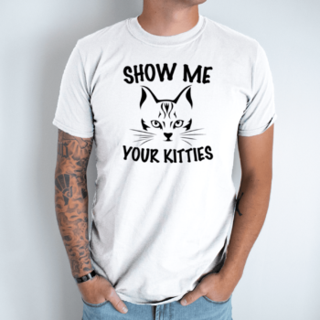 Unisex marškinėliai su spauda „Show me your Kitties“