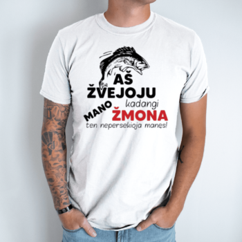 Unisex marškinėliai su spauda “Žvejyboje žmona nepersekioja”