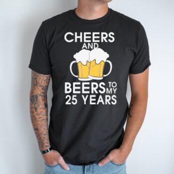 Unisex marškinėliai su spauda „25 Cheer And Beer“