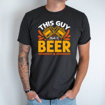 Unisex marškinėliai su spauda „This Guy Needs A Beer“