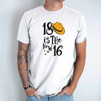 Unisex marškinėliai su spauda „18 is the new 16“