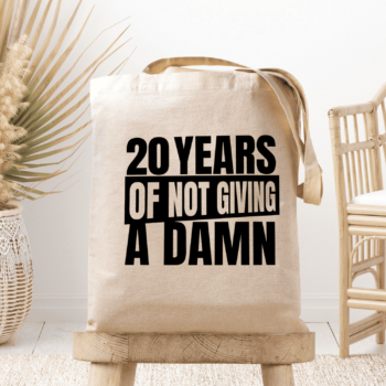Medžiaginis maišelis su spauda „20 Years of Not Giving a Damn“