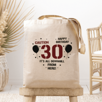 Medžiaginis maišelis su spauda „Caution – 30!“