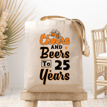 Medžiaginis maišelis su spauda „Cheer and Beer to 25“