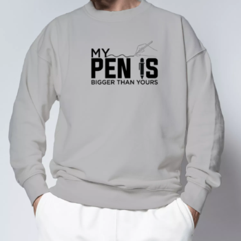 Unisex džemperis su spauda „My Pen Is Bigger Than Yours“