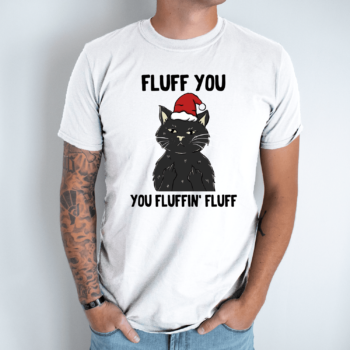 Unisex marškinėliai su spauda „Fluff You“