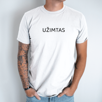 Unisex marškinėliai su spauda „Užimtas“