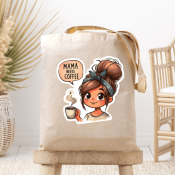 Medžiaginis maišelis su spauda „Mama needs coffee“