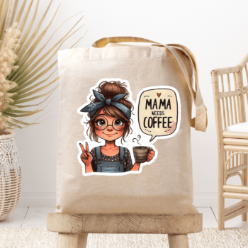 Medžiaginis maišelis su spauda „Mama need coffee“
