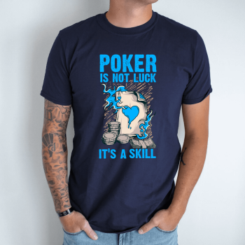 Unisex marškinėliai su spauda „Poker is a skill“