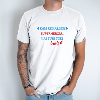 Unisex marškinėliai su spauda „Nereikalingi superherojai“